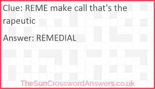 REME make call that's therapeutic Answer