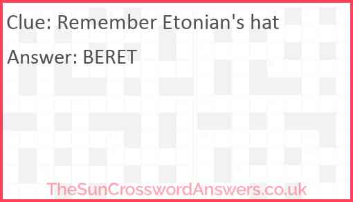 Remember Etonian's hat Answer