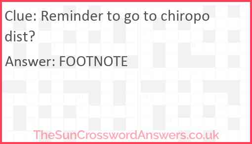 Reminder to go to chiropodist? Answer