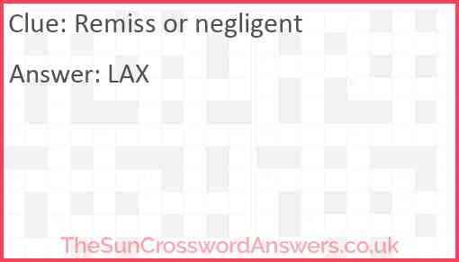 Remiss or negligent Answer