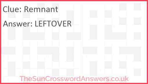Remnant crossword clue TheSunCrosswordAnswers co uk