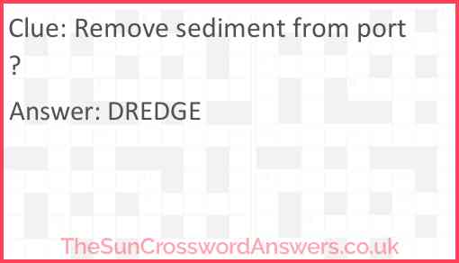 Remove sediment from port? Answer