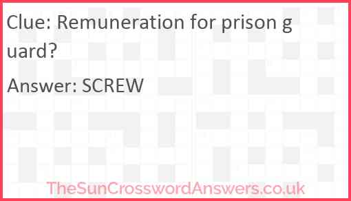 Remuneration for prison guard? Answer