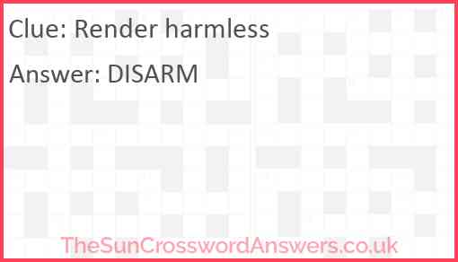Render harmless crossword clue TheSunCrosswordAnswers co uk