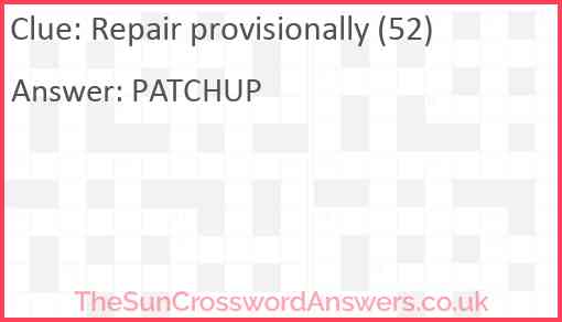 Repair provisionally (52) Answer