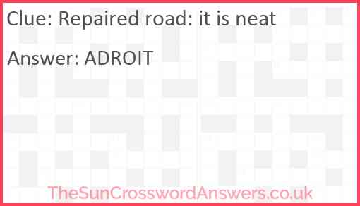 Repaired road: it is neat Answer