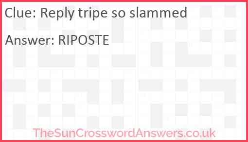 Reply tripe so slammed Answer