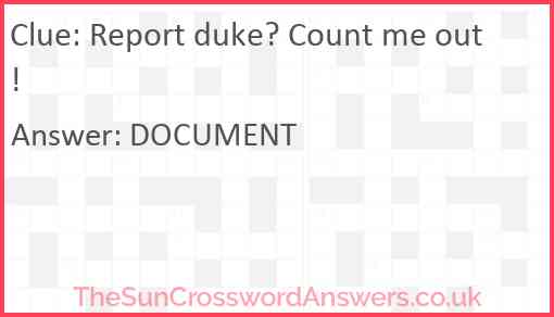 Report duke? Count me out! Answer
