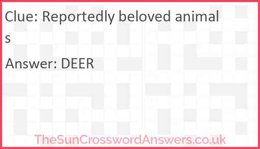 Reportedly beloved animals Answer