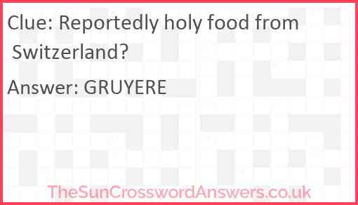 Reportedly holy food from Switzerland? Answer