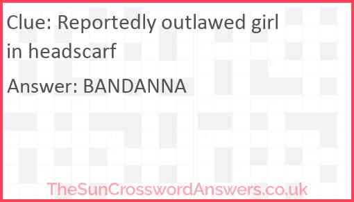 Reportedly outlawed girl in headscarf Answer