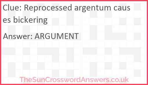 Reprocessed argentum causes bickering Answer