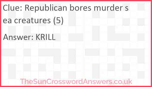 Republican bores murder sea creatures (5) Answer