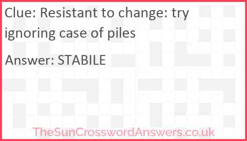 Resistant to change: try ignoring case of piles Answer