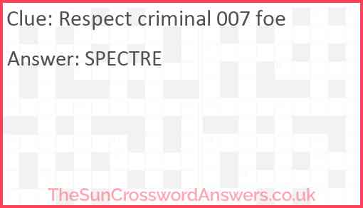 Respect criminal 007 foe Answer