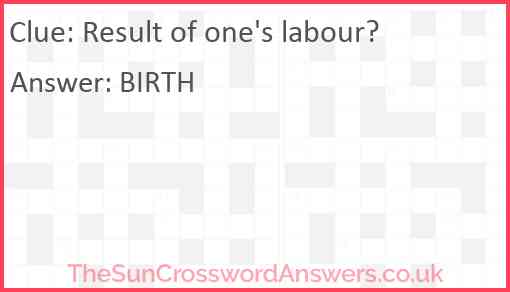 Result of one's labour? Answer