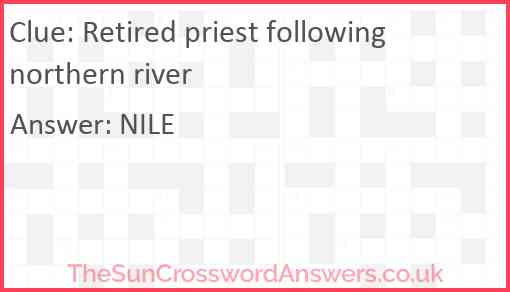 Retired priest following northern river Answer