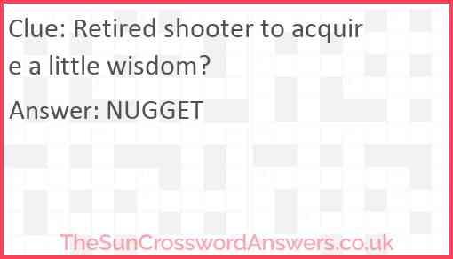 Retired shooter to acquire a little wisdom? Answer