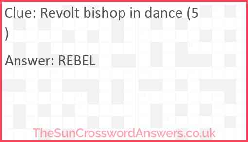 Revolt bishop in dance (5) Answer