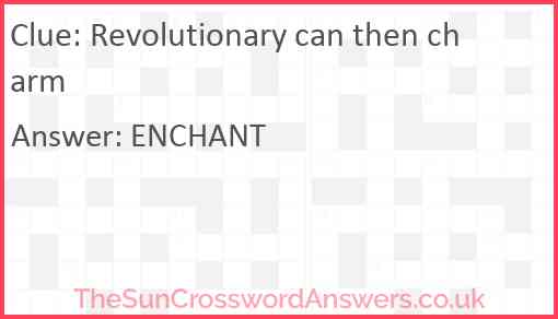 Revolutionary can then charm Answer