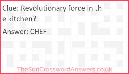 Revolutionary force in the kitchen? Answer