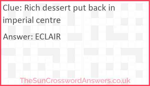 Rich dessert put back in imperial centre Answer