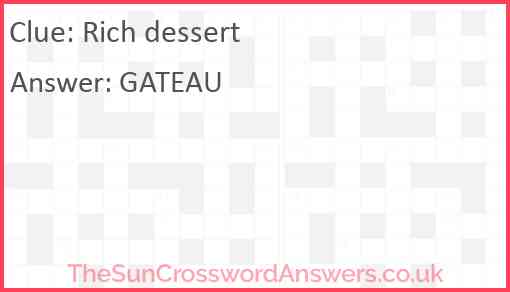 Rich dessert crossword clue TheSunCrosswordAnswers co uk