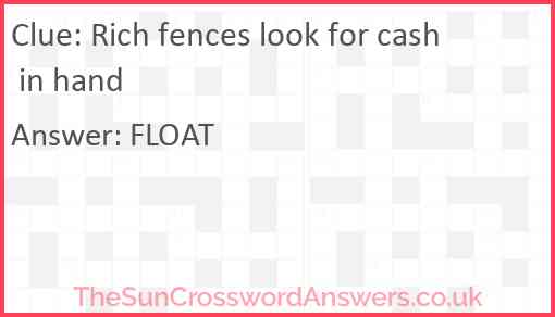 Rich fences look for cash in hand Answer