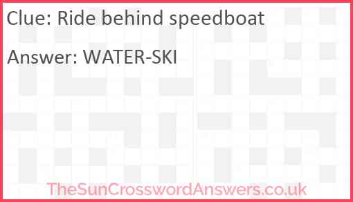Ride behind speedboat Answer