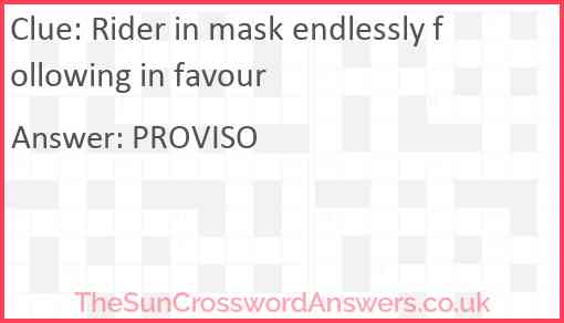 Rider in mask endlessly following in favour Answer