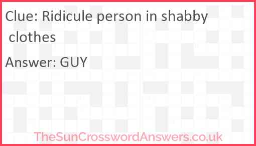 Ridicule person in shabby clothes Answer