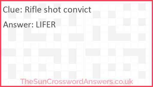 Rifle shot convict Answer
