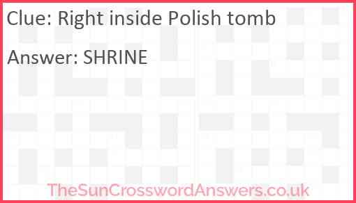 Right inside Polish tomb Answer