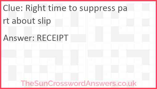 Right time to suppress part about slip Answer