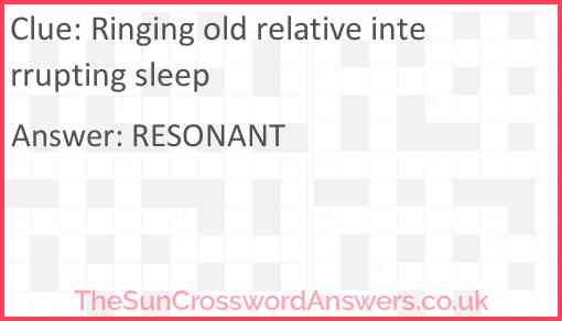 Ringing old relative interrupting sleep Answer