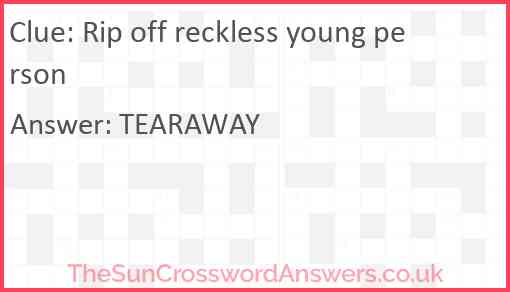 Rip off reckless young person Answer