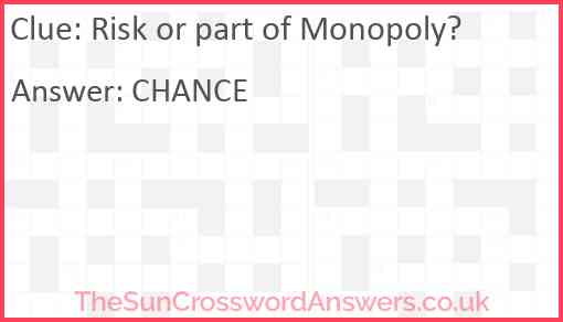 Risk or part of Monopoly? Answer