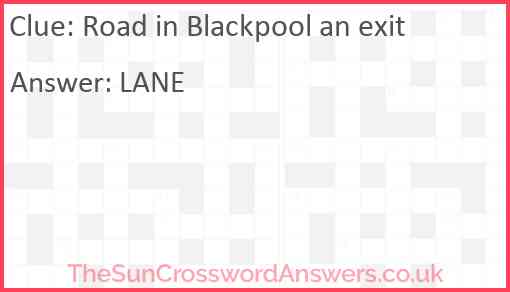 Road in Blackpool an exit Answer