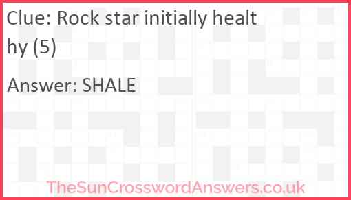 Rock star initially healthy (5) Answer