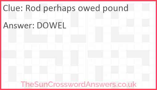 Rod perhaps owed pound Answer