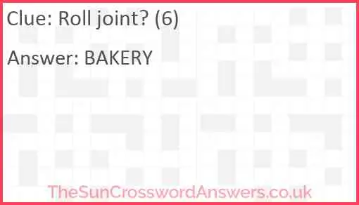 Roll joint? (6) Answer