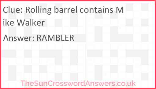 Rolling barrel contains Mike Walker Answer