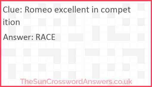 Romeo excellent in competition Answer
