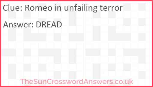 Romeo in unfailing terror Answer