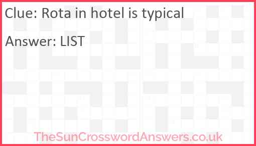 Rota in hotel is typical Answer