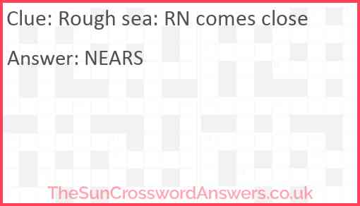 Rough sea: RN comes close Answer