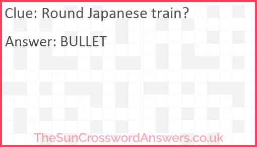 Round Japanese train? Answer