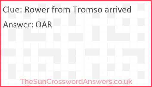 Rower from Tromso arrived Answer