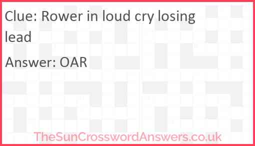 Rower in loud cry losing lead Answer