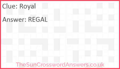 Royal crossword clue TheSunCrosswordAnswers co uk